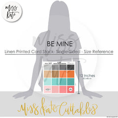 Be Mine - Linen Printed Smooth Cardstock Single-Sided
