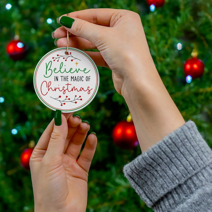 Believe In The Magic Ceramic Ornament