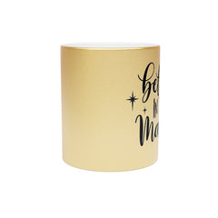 Believe In The Magic Metallic Mug