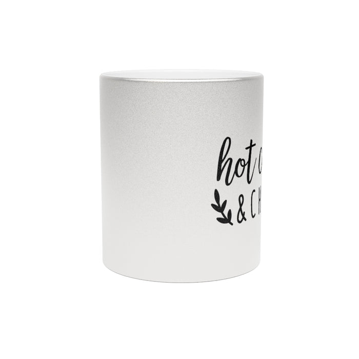 Hot Cocoa and Chill Metallic Mug