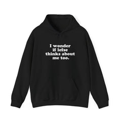 I Wonder If Lefse Thinks About Me Hooded Sweatshirt