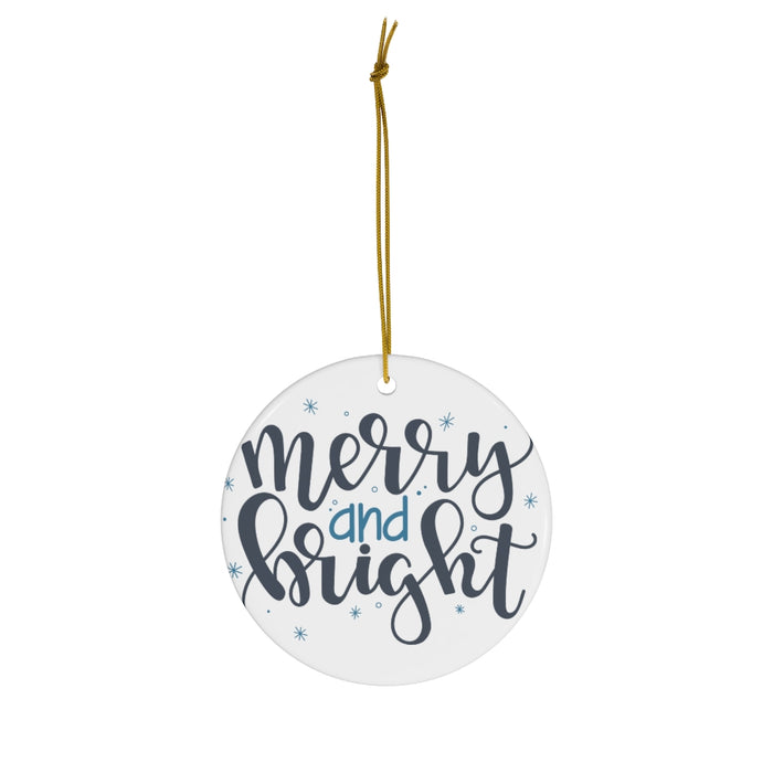 Merry and Bright Ceramic Ornament