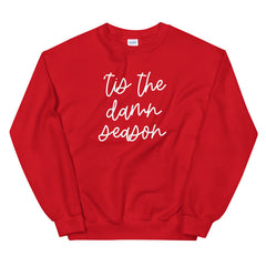 'Tis The Damn Season Sweatshirt