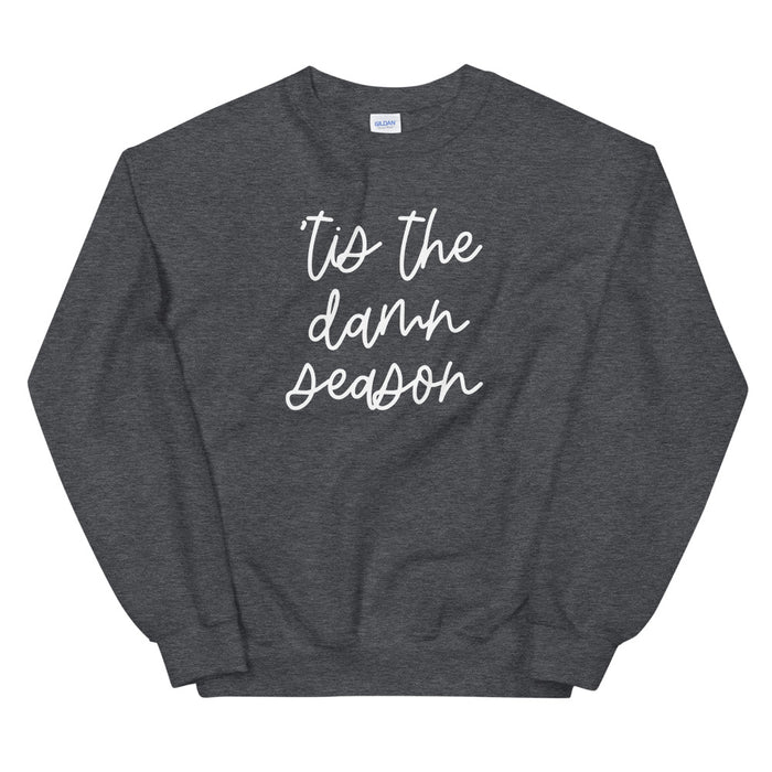 'Tis The Damn Season Sweatshirt