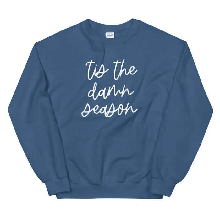 'Tis The Damn Season Sweatshirt