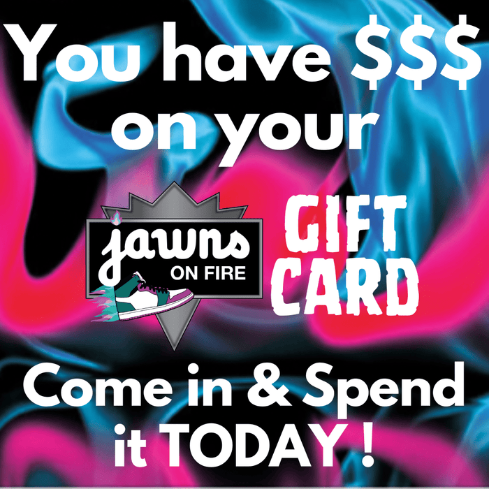 What Not - Jawns on Fire Gift Card - Gift Cards - Jawns on Fire Sneakers & Shoes