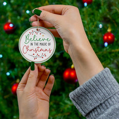 Believe In The Magic Ceramic Ornament