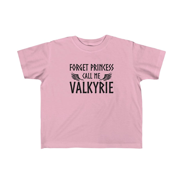 Forget Princess Call Me Valkyrie Toddler Tee Scandinavian Design Studio