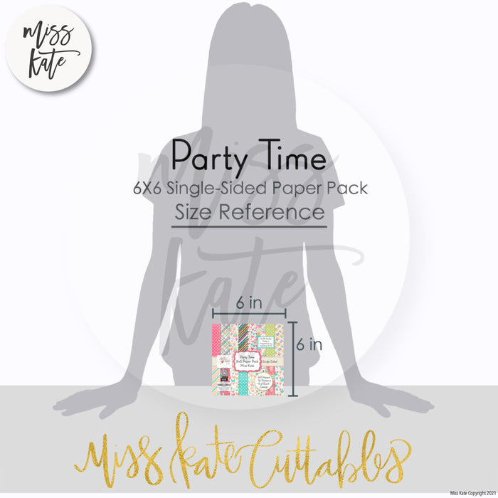 Party Time - 6X6 Paper Pack (Ss)