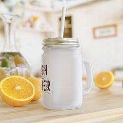 Tough As A Mother Mason Jar