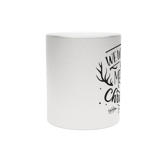 We Wish You A Merry Christmas Metallic Mug